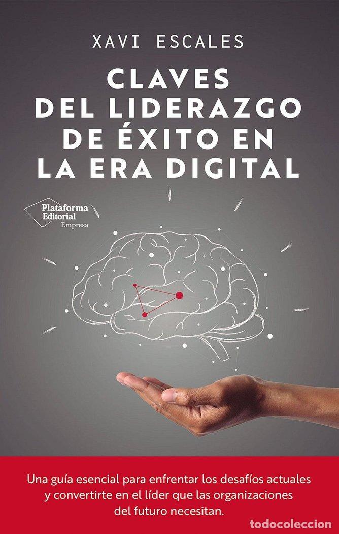 Libros: CLAVES DEL LIDERAZGO DE EXITO EN LA ERA DIGITAL - ESCALES, XAVI
