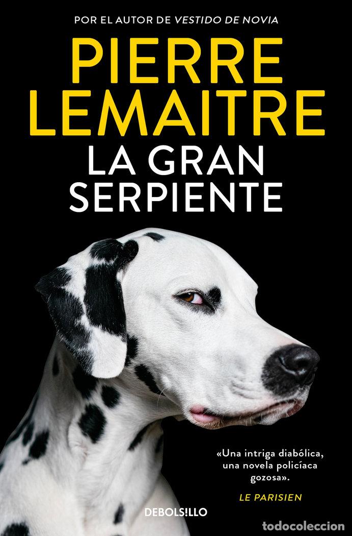 Libros: LA GRAN SERPIENTE - PIERRE LEMAITRE