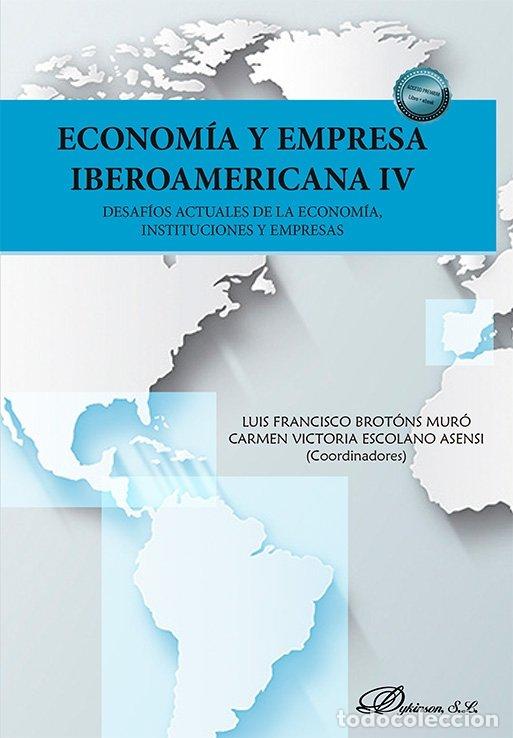 Libros: ECONOMIA Y EMPRESA IBEROAMERICANA IV - BROTONS MURO, LUIS FRANCISCO