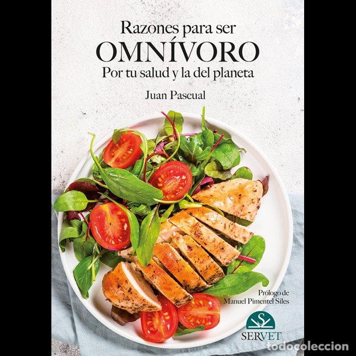 Libros: RAZONES PARA SER OMNIVORO POR TU SALUD Y LA DEL PLANETA - PASCUAL BEITIA, JUAN