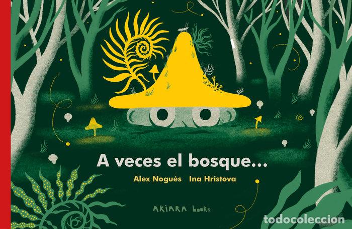 Livros: A VECES EL BOSQUE... - NOGUES, ALEX