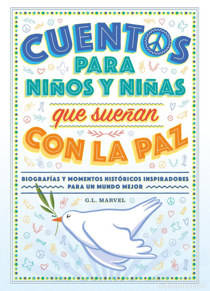 Libros: CUENTOS PARA NI&Ntilde;OS Y NI&Ntilde;AS QUE SUE&Ntilde;AN CON LA PAZ - MARVEL, G L