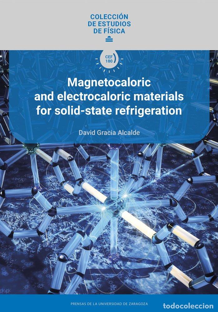 Libros: MAGNETOCALORIC AND ELECTROCALORIC MATERIALS FOR SOLID-STATE - GRACIA ALCALDE, DAVID