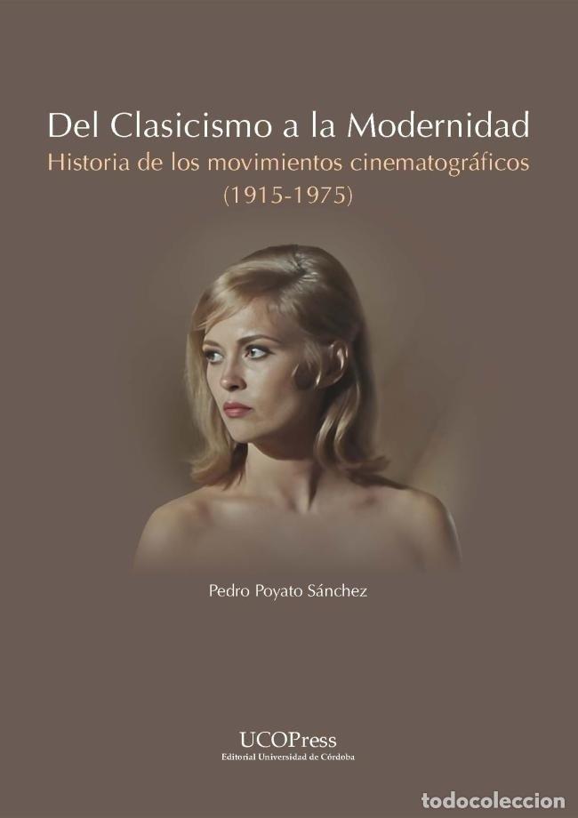 Libros: DEL CLACISMO A LA MODERNIDAD HISTORIA DE MOVIMIENTOS CINEMA - AA.VV