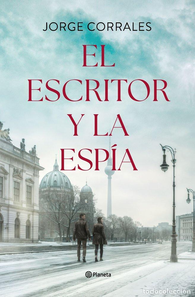 Livres: EL ESCRITOR Y LA ESPIA - JORGE CORRALES