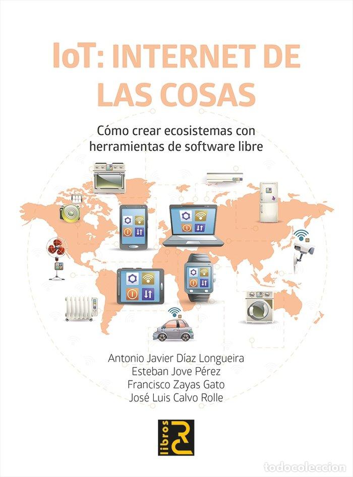 Livres: IOT INTERNET DE LAS COSAS - DIAZ LONGUEIRA, A.J.
