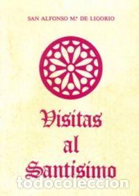 Livros: VISITAS AL SANTISIMO (12. ED.) (RUSTICA) - DE LIGUORI, SAN ALFONSO MARIA