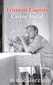 Libros: COLOR LOCAL - CAPOTE, TRUMAN