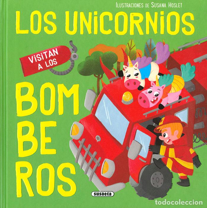 B&uuml;cher: LOS UNICORNIOS VISITAN A LOS BOMBEROS - SUE, CAROLINA
