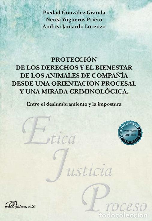 Libros: PROTECCION DE LOS DERECHOS Y EL BIENESTAR DE LOS ANIMALES D - JAMARDO LORENZO, ANDREA