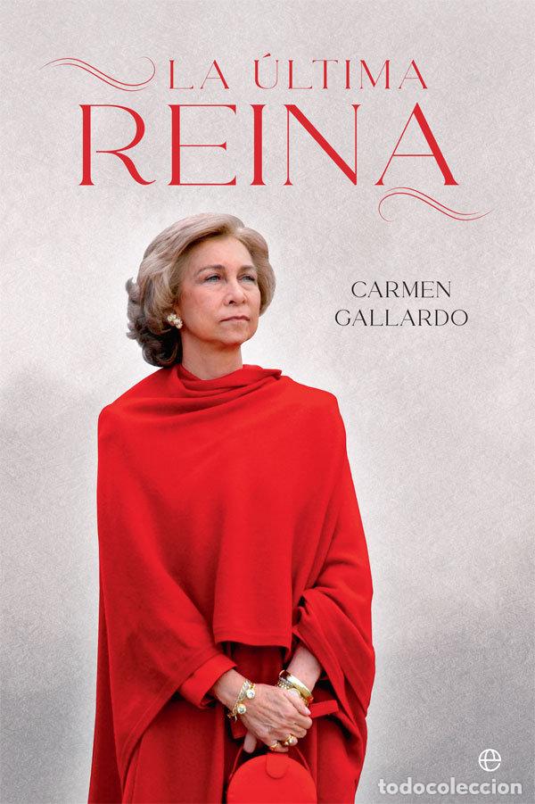 Libros: LA ULTIMA REINA - GALLARDO, CARMEN