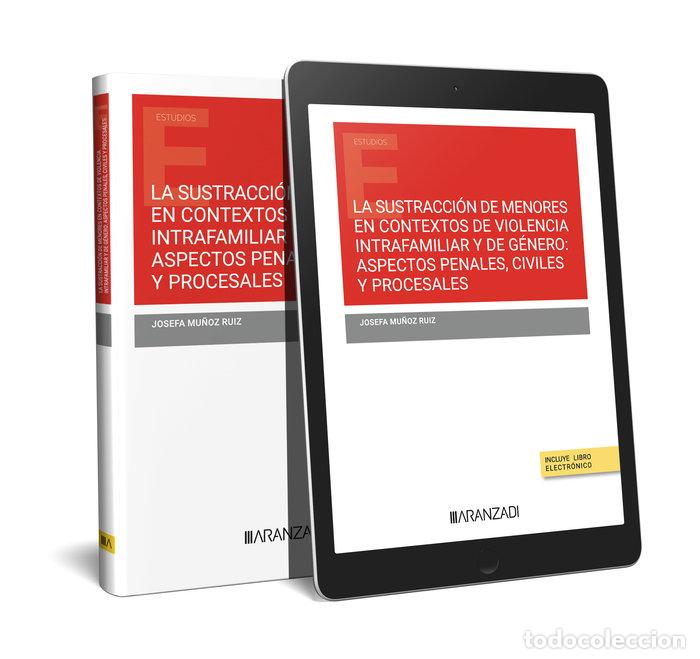 Livros: LA SUSTRACCION DE MENORES EN CONTEXTOS DE VIOLENCIA INTRAFAM - JOSEFA MU&Ntilde;OZ RUIZ