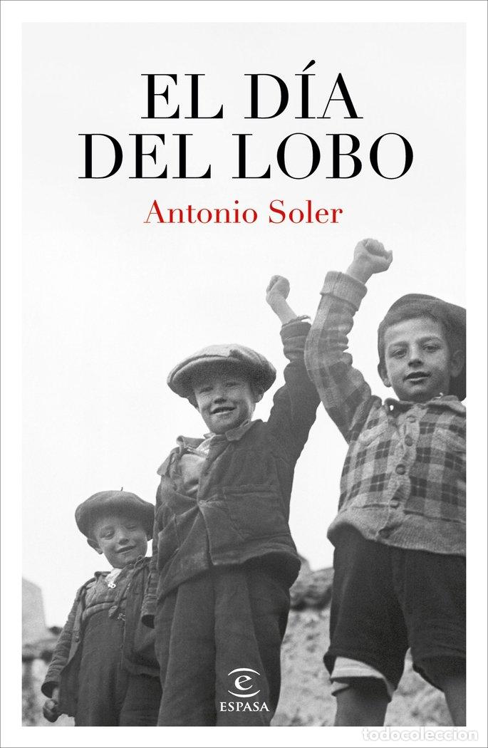 Libri: EL DIA DEL LOBO - SOLER, ANTONIO