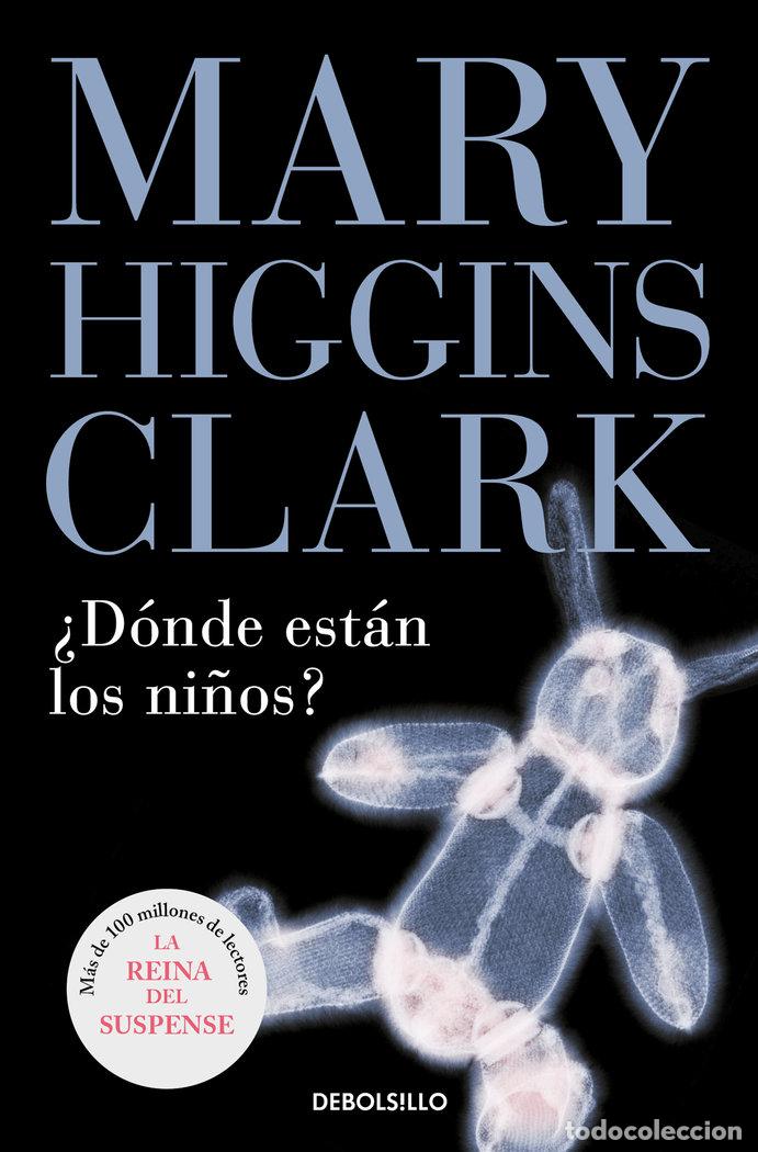 Livros: DONDE ESTAN LOS NI&Ntilde;OS DBBS - HIGGINS CLARK, MARY