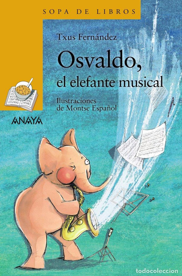 Libri: OSVALDO EL ELEFANTE MUSICAL - FERNANDEZ, TXUS