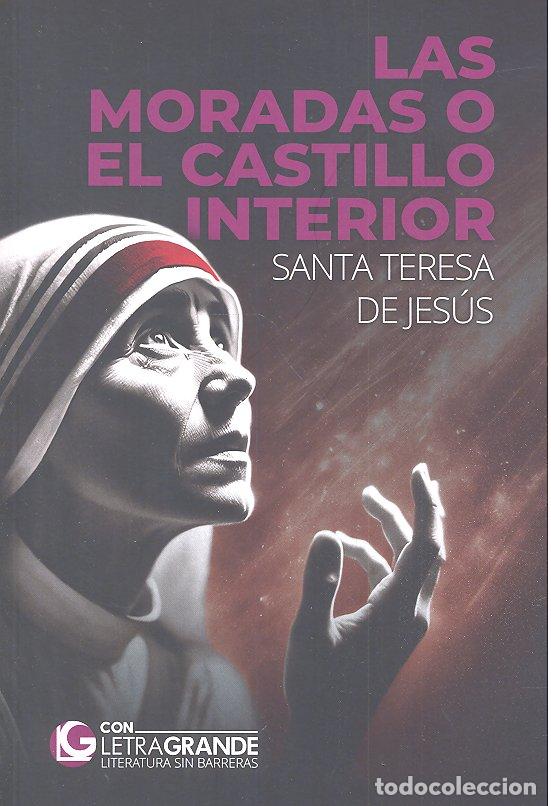 Libri: LAS MORADAS O EL CASTILLO INTERIOR (EDICION LETRA GRANDE) - DE JESUS, SANTA TERESA