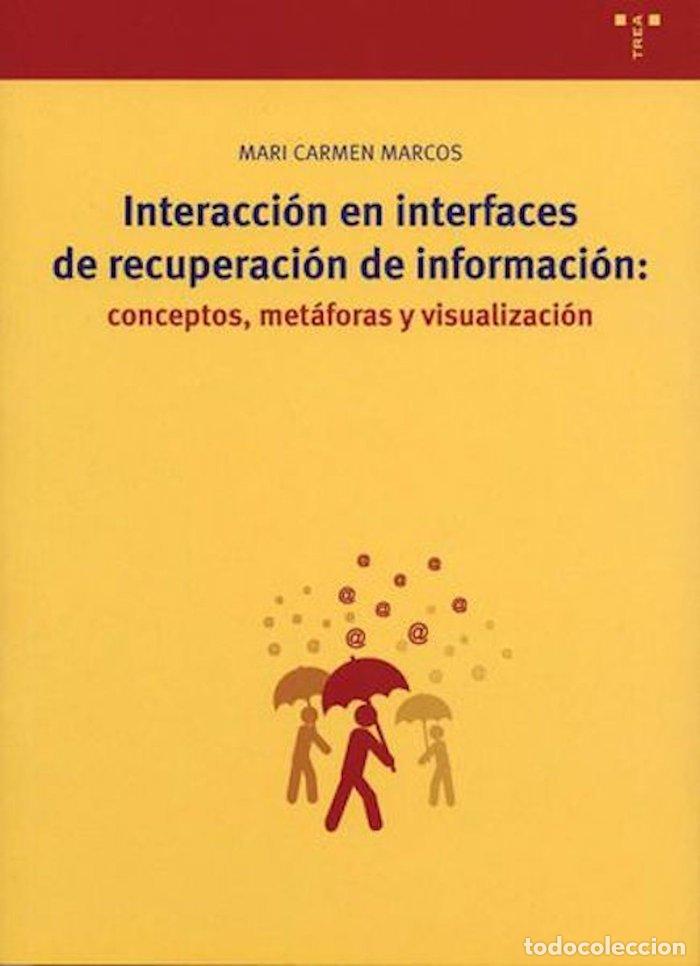 Libri: INTERACCION INTERFACES RECUPERACION DE INFORMACION - MARCOS, MARI CARMEN