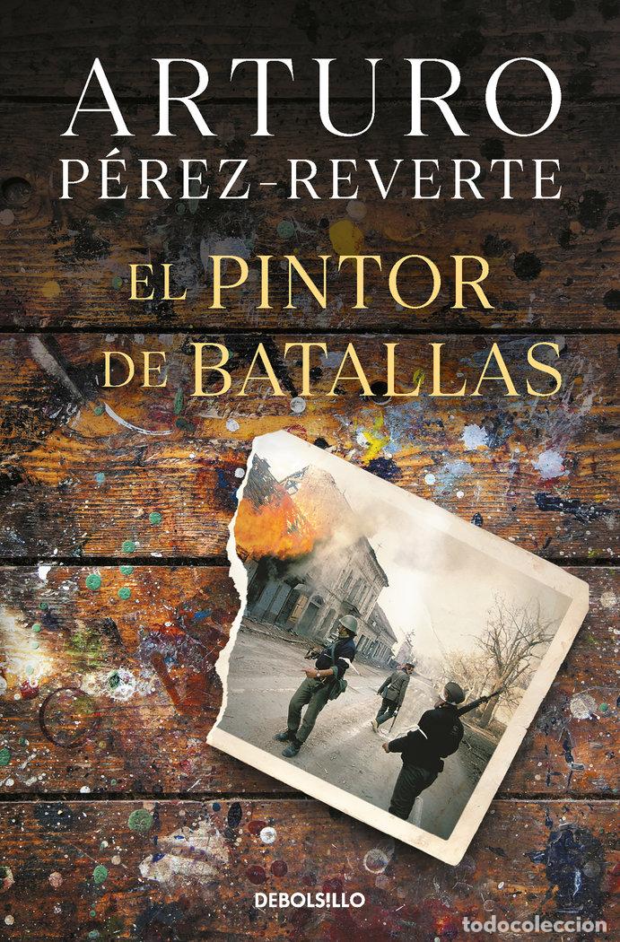 Libri: PINTOR DE BATALLAS,EL - PEREZ REVERTE, ARTURO