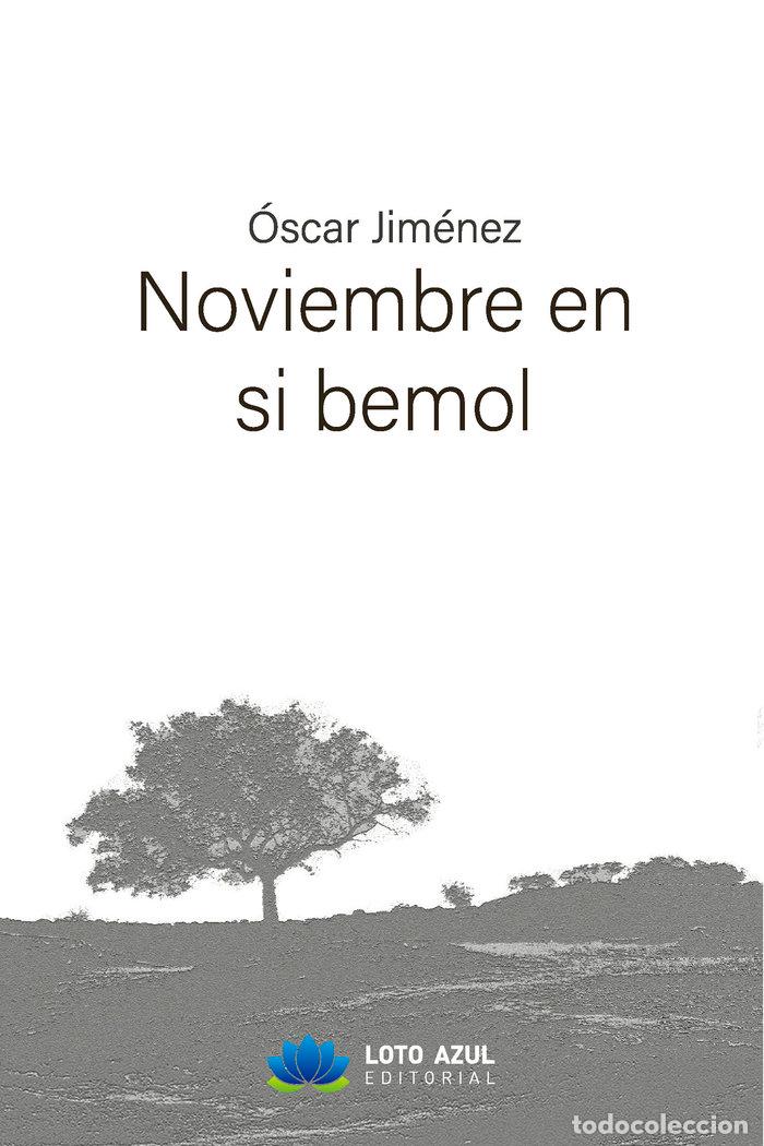 books: NOVIEMBRE EN SI BEMOL - JIMENEZ MORIANO, OSCAR