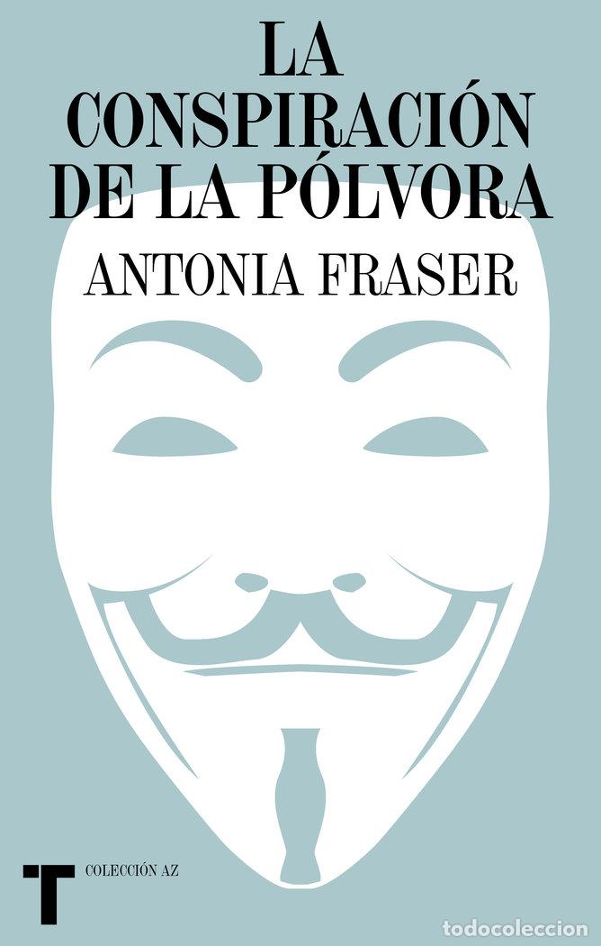 Livros: LA CONSPIRACION DE LA POLVORA - FRASER, ANTONIA