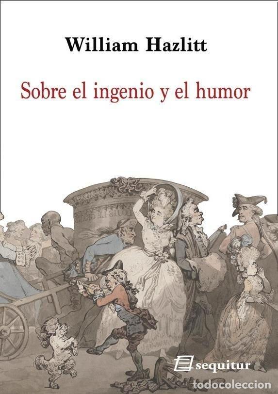 books: SOBRE EL INGENIO Y EL HUMOR - HAZLITT, WILLIAM
