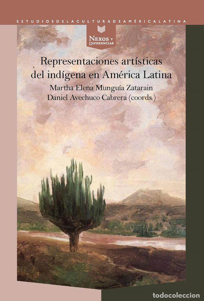 books: REPRESENTACIONES ARTISTICAS DEL INDIGENA EN AMERICA LATINA - .