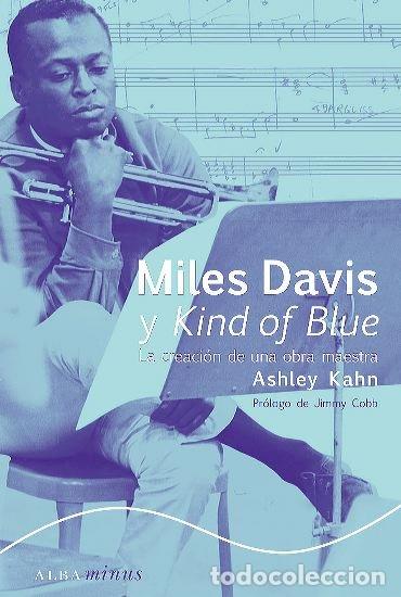 Livres: MILES DAVIS Y KIND OF BLUE - KAHN, ASHLEY