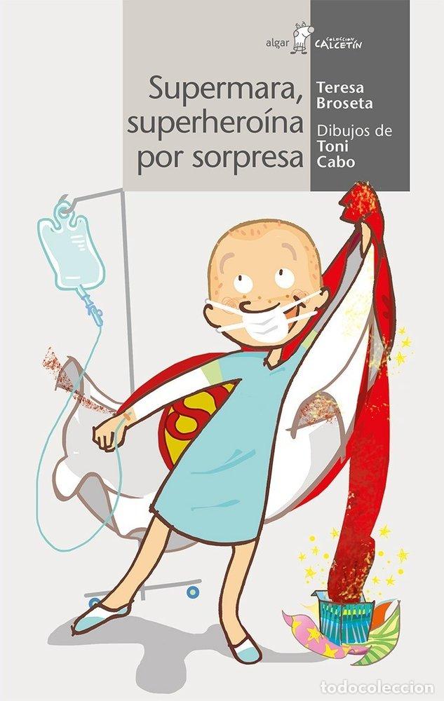 Libros: SUPERMARA 1 SUPERHEROINA POR SORPRESA - BROSETA FANDOS, TERESA
