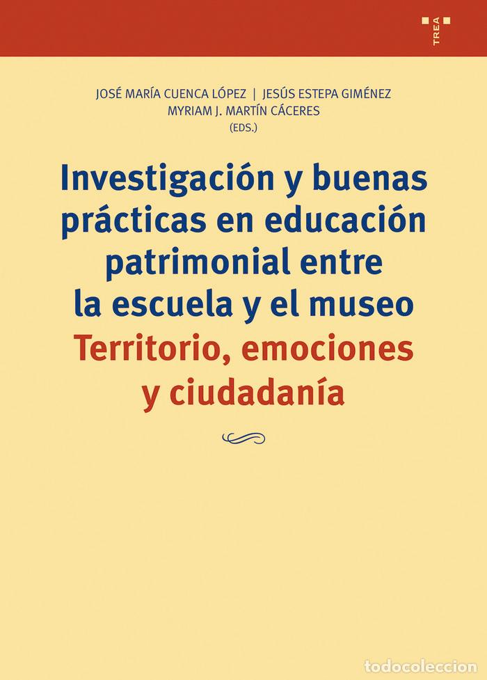 Libri: INVESTIGACION Y BUENAS PRACTICAS EN EDUCACION PATRIMONIAL E - CUENCA LOPEZ, JOSE MARIA