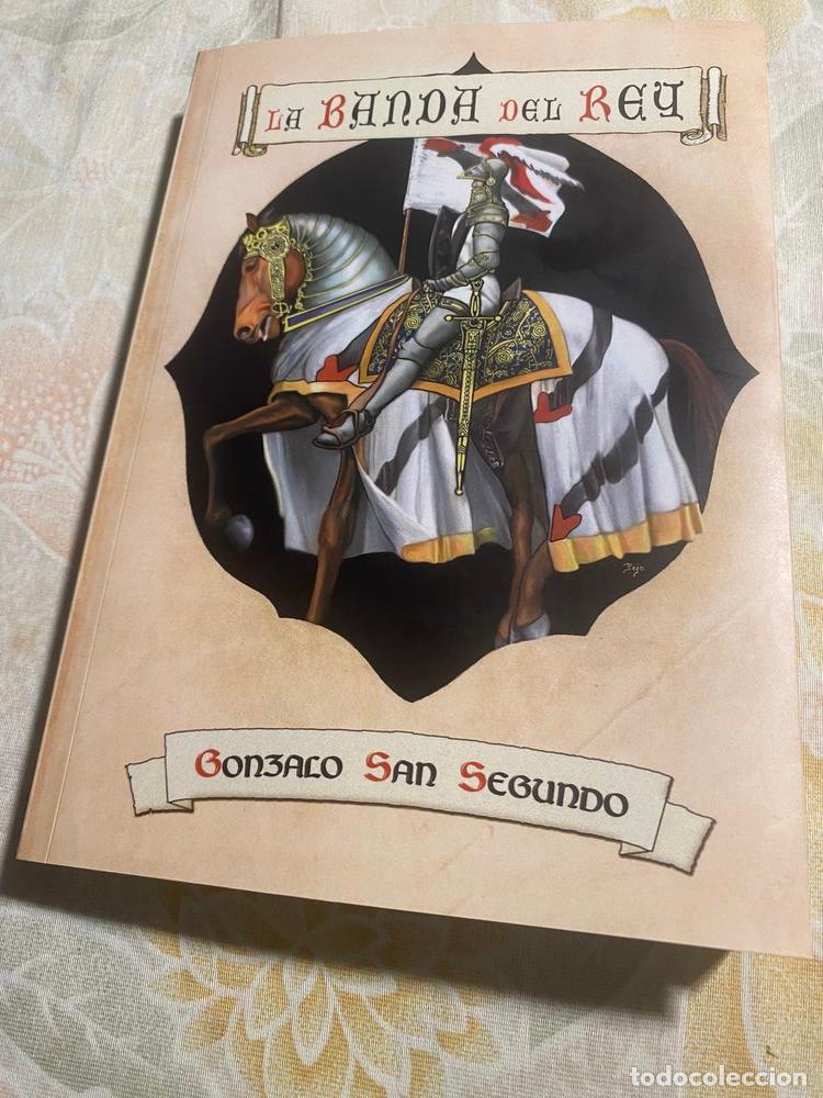 Livros: LA BANDA DEL REY - SAN SEGUNDO PRIETO, GONZALO