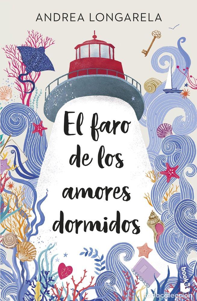 Livres: EL FARO DE LOS AMORES DORMIDOS - ANDREA LONGARELA