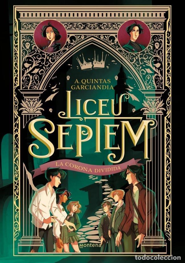Livros: LICEO SEPTEM 3 LA CORONA DIVIDIDA - QUINTAS GARCIANDIA, A.