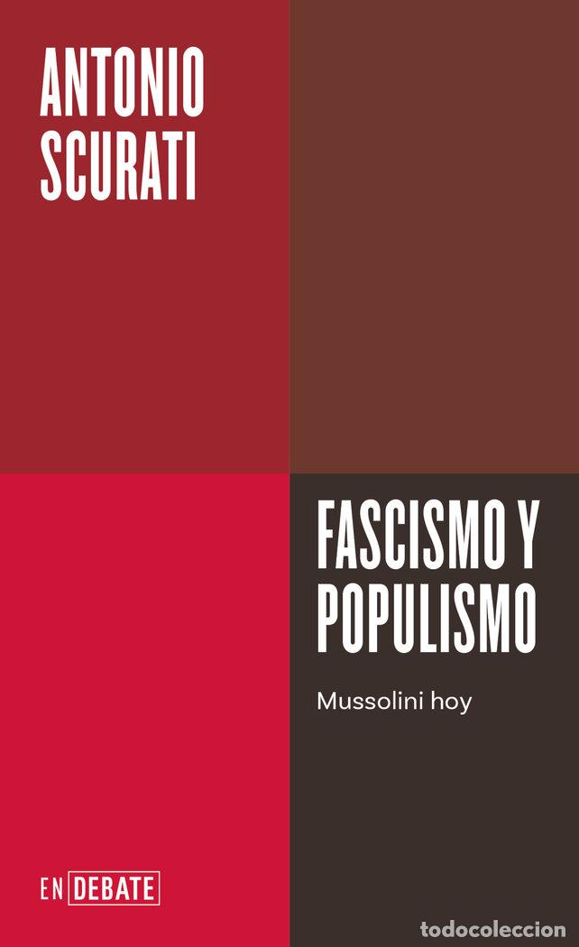 B&uuml;cher: FASCISMO Y POPULISMO - ANTONIO SCURATI