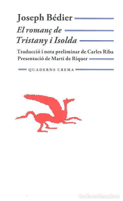 Livres: ROMAN&Ccedil; DE TRISTANY I ISOLDA,EL - BEDIER, JOSEPH