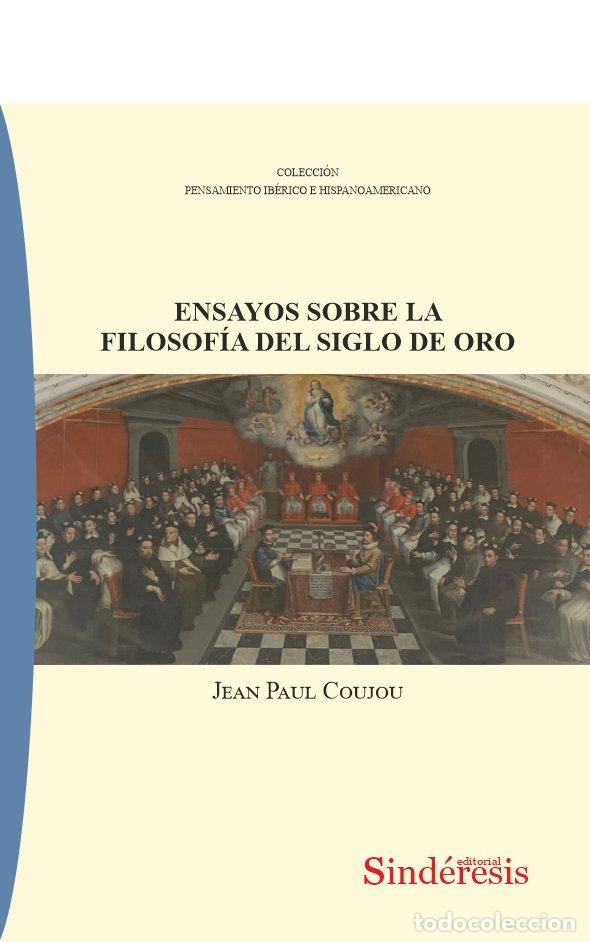 Libros: ENSAYOS SOBRE LA FILOSOFIA DEL SIGLO DE ORO - PAUL COUJOU, JEAN