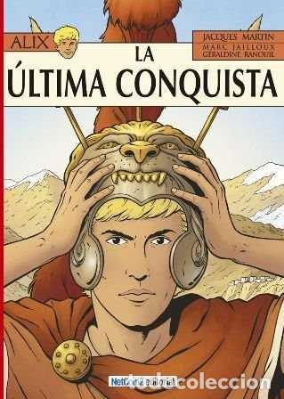 books: ALIX 32 LA ULTIMA CONQUISTA - JACQUES MARTIN