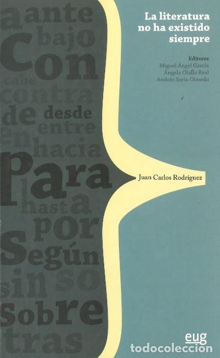 books: LITERATURA NO HA EXISTIDO SIEMPRE - GARCIA, M.A