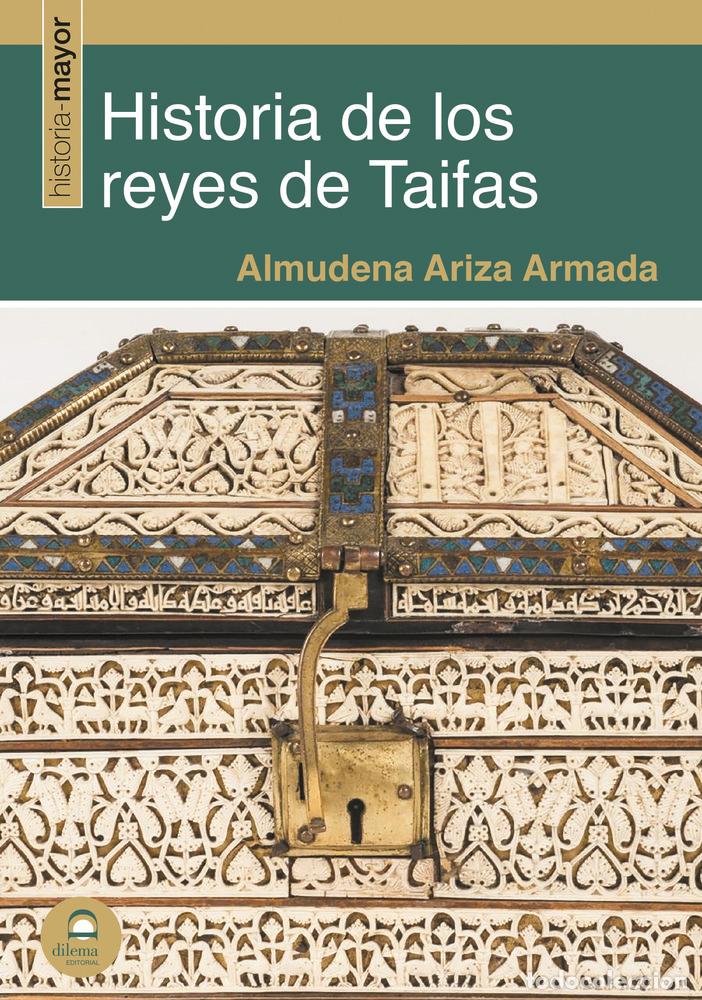 books: HISTORIA DE LOS REYES DE TAIFAS - ARIZA ARMADA, ALMUDENA