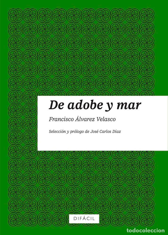 Libri: DE ADOBE Y MAR - ALVAREZ VELASCO, FRANCISCO