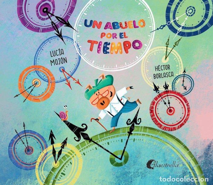 Libri: UN ABUELO POR EL TIEMPO - BORLASCA, HECTOR