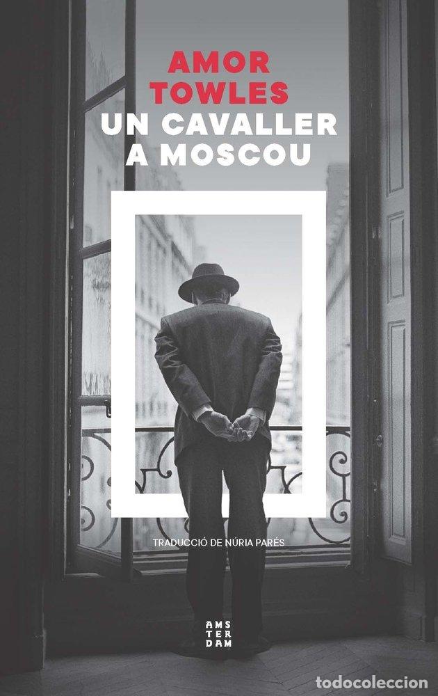 Libri: UN CAVALLER A MOSCOU - AMOR TOWLES