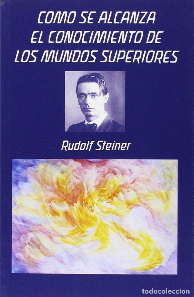 books: COMO SE ALCANZA EL CONOCIMIENTO DE LOS - STEINER, RUDOLF