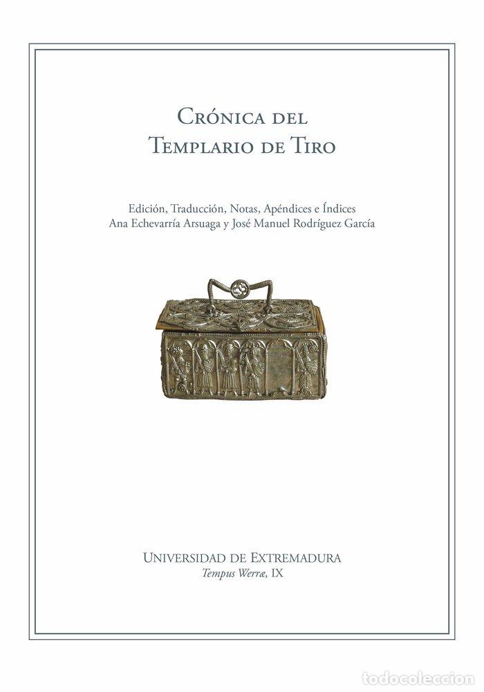 Libri: CRONICA DEL TEMPLARIO DE TIRO - ECHEVARRIA ARSUAGA, ANA