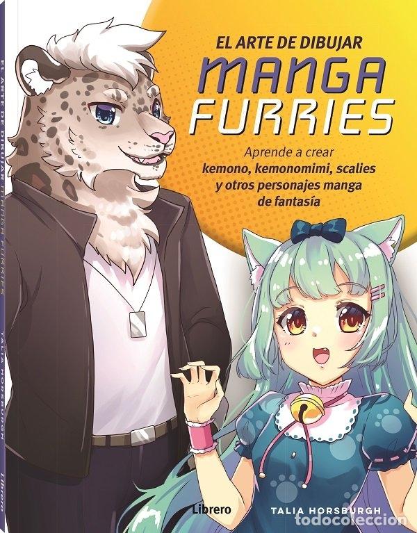 Libros: ARTE DE DIBUJAR MANGA FURRIES,EL - HORSBURGH, TALIA