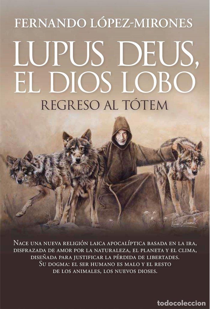 B&uuml;cher: LUPUS DEUS EL DIOS LOBO B - LOPEZ-MIRONES, FERNANDO