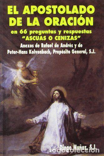 Livres: APOSTOLADO DE LA ORACION EN 66 PREGUNTAS Y RESPUESTAS, EL - MU&Ntilde;OZ, DIEGO
