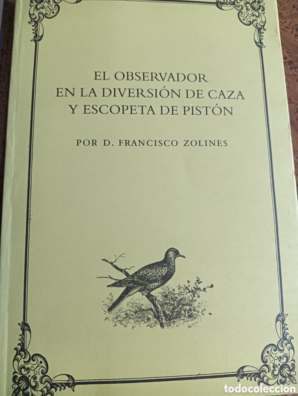 Libros: El observador en la diversi&oacute;n de caza y escopeta de pistola por don Francisco zolines
