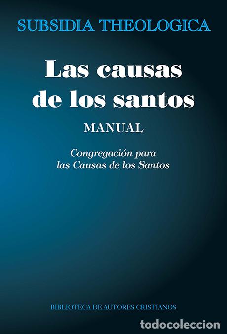 Libros: LAS CAUSAS DE LOS SANTOS. MANUAL - Congregaci&oacute;n para las Causas de los Santos