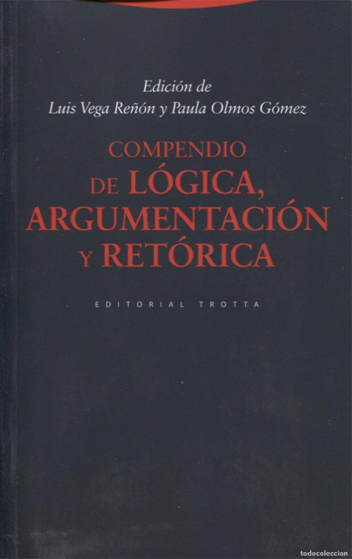 Libros: COMPENDIO DE L&Oacute;GICA, ARGUMENTACI&Oacute;N Y RET&Oacute;RICA (3&ordf; EDICI&Oacute;N) - Olmos Paula