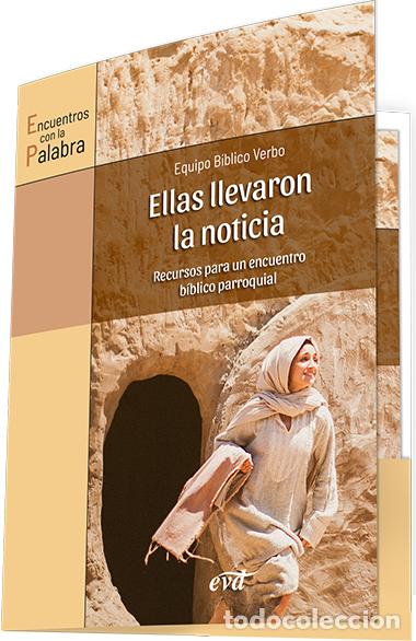 Libri: ELLAS LLEVARON LA NOTICIA - Cristianismo